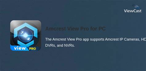 amcrest pro view app|amcrest view pro windows 10.